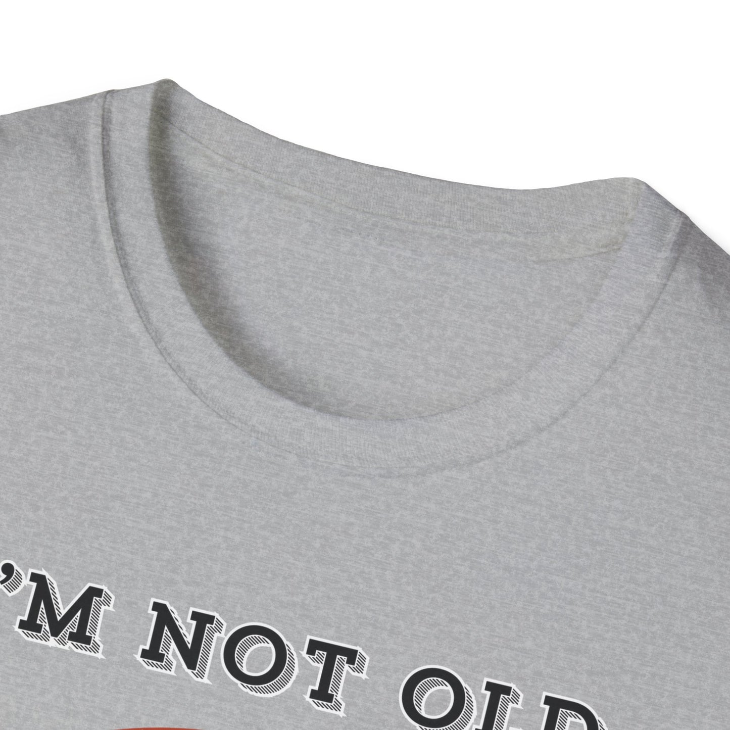 Not Old Classic T-shirt