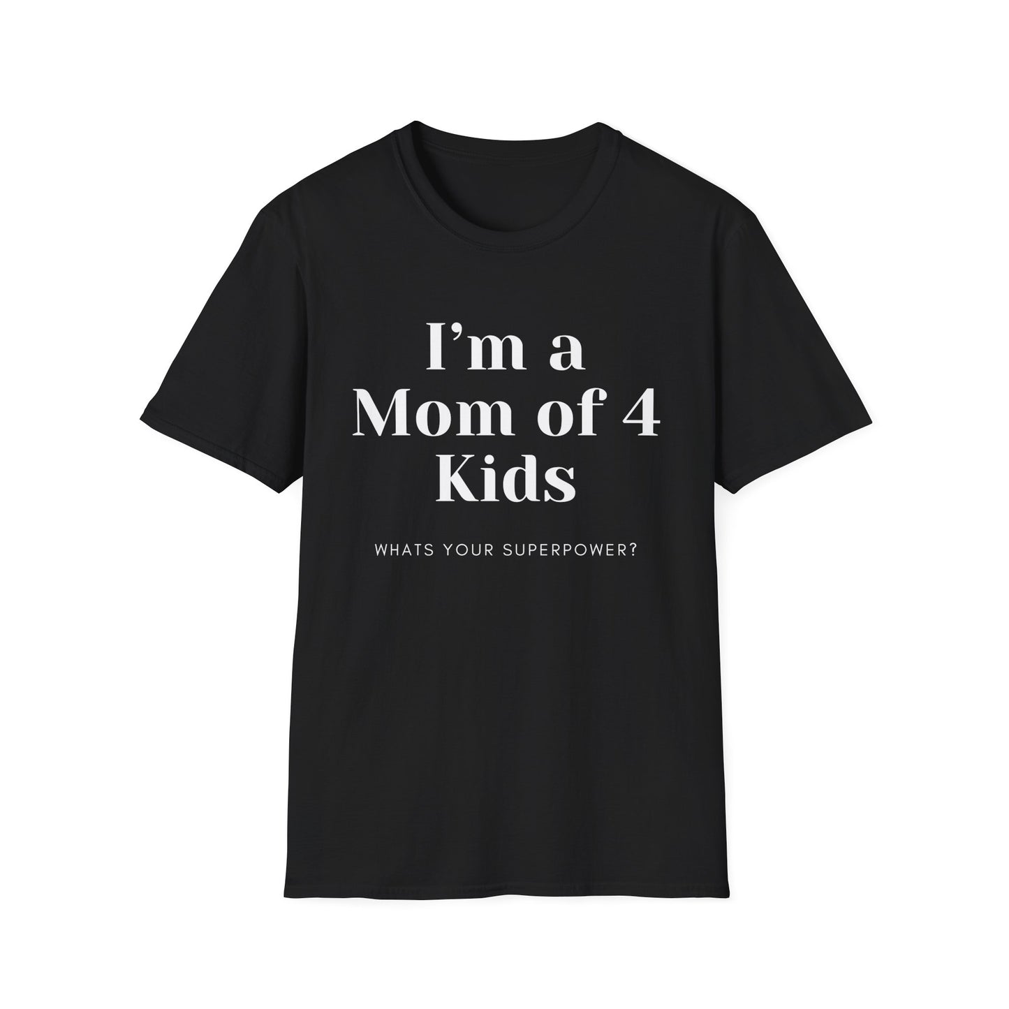 Mom Of 4 T-shirt