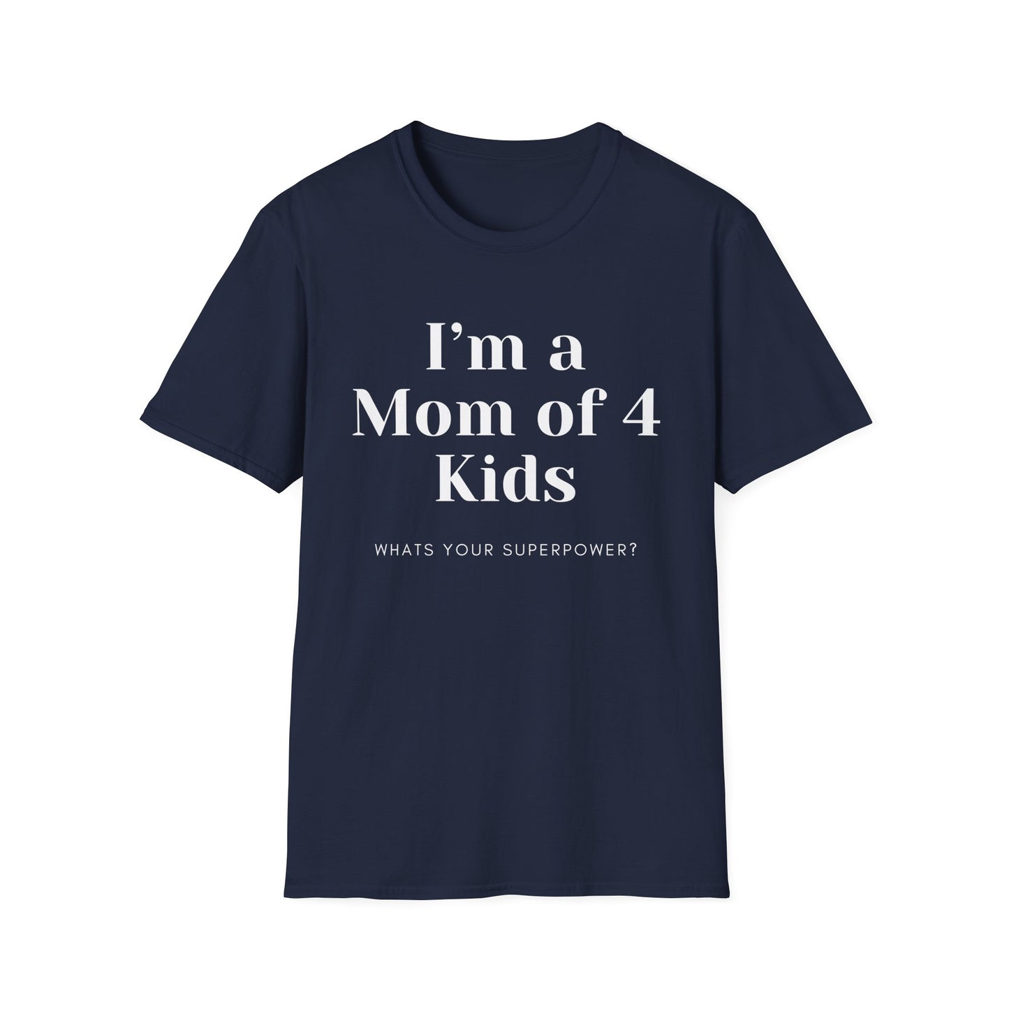 Mom Of 4 T-shirt