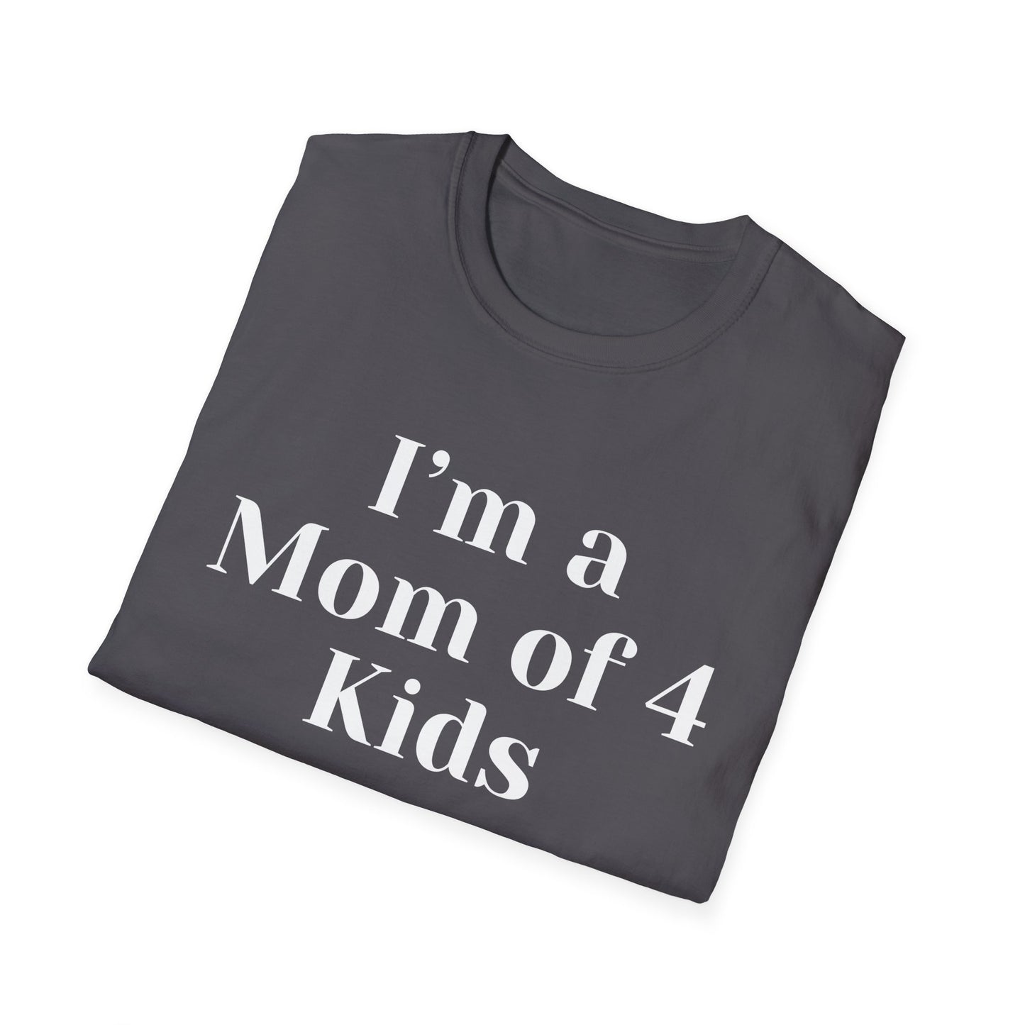 Mom Of 4 T-shirt