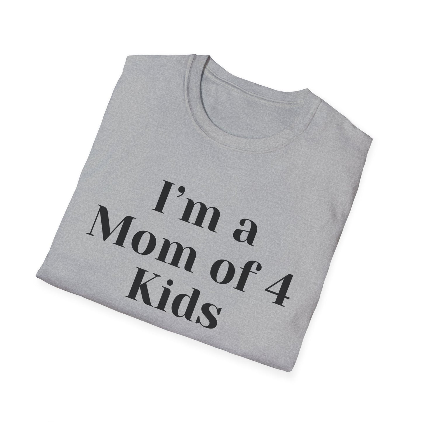 Mom Of 4 T-shirt