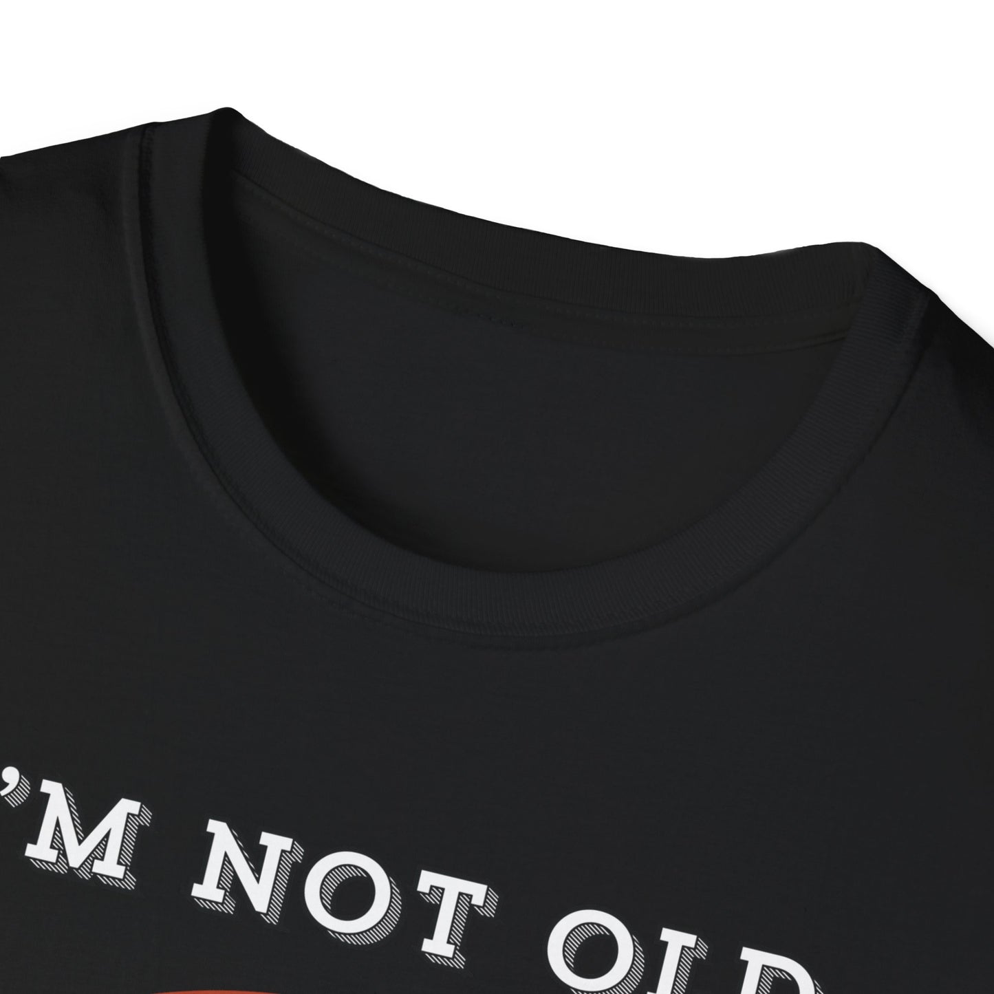 Not Old Classic T-shirt