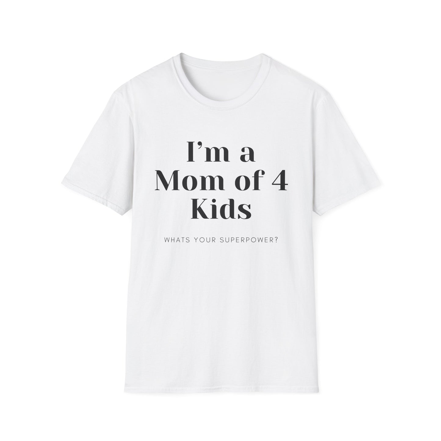 Mom Of 4 T-shirt