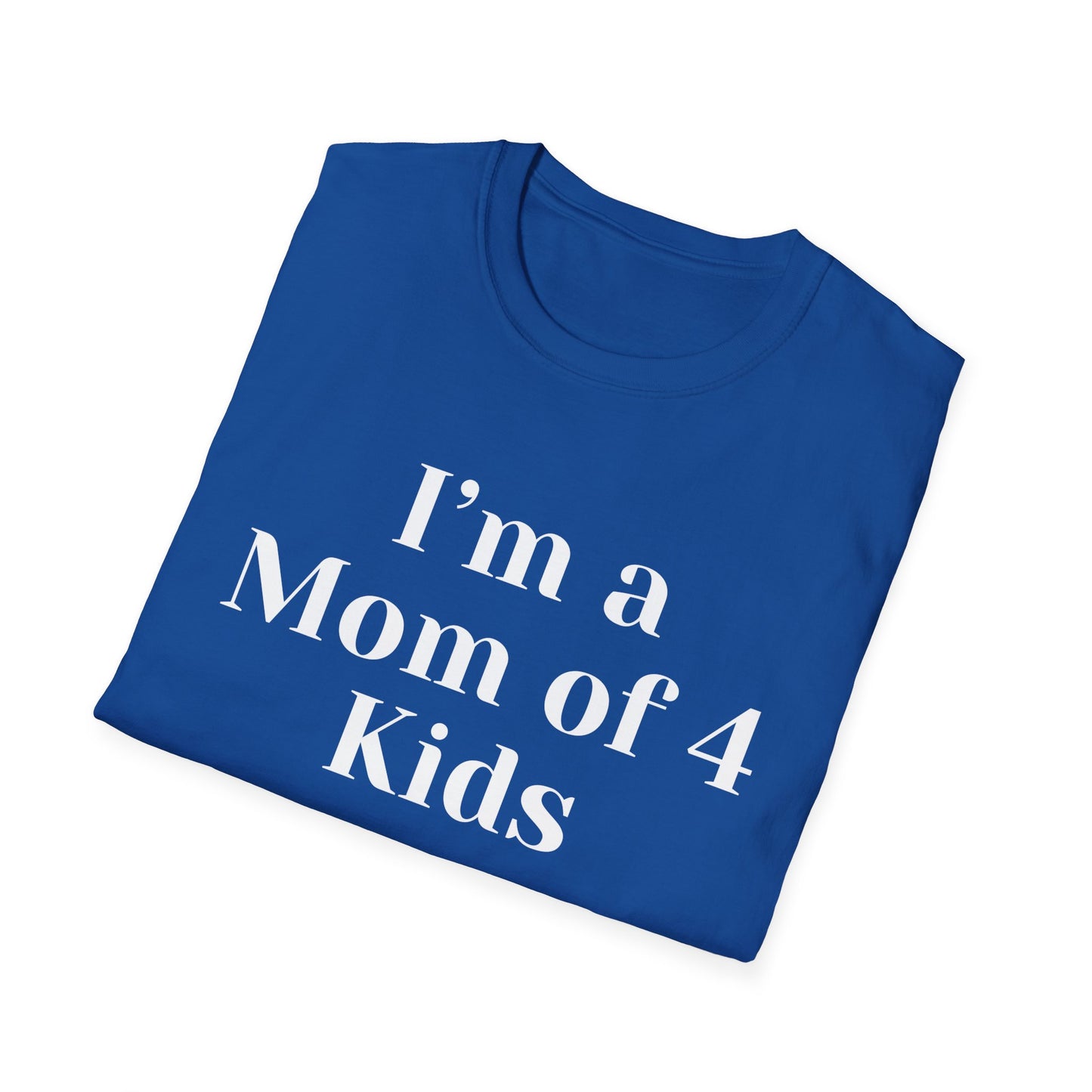 Mom Of 4 T-shirt
