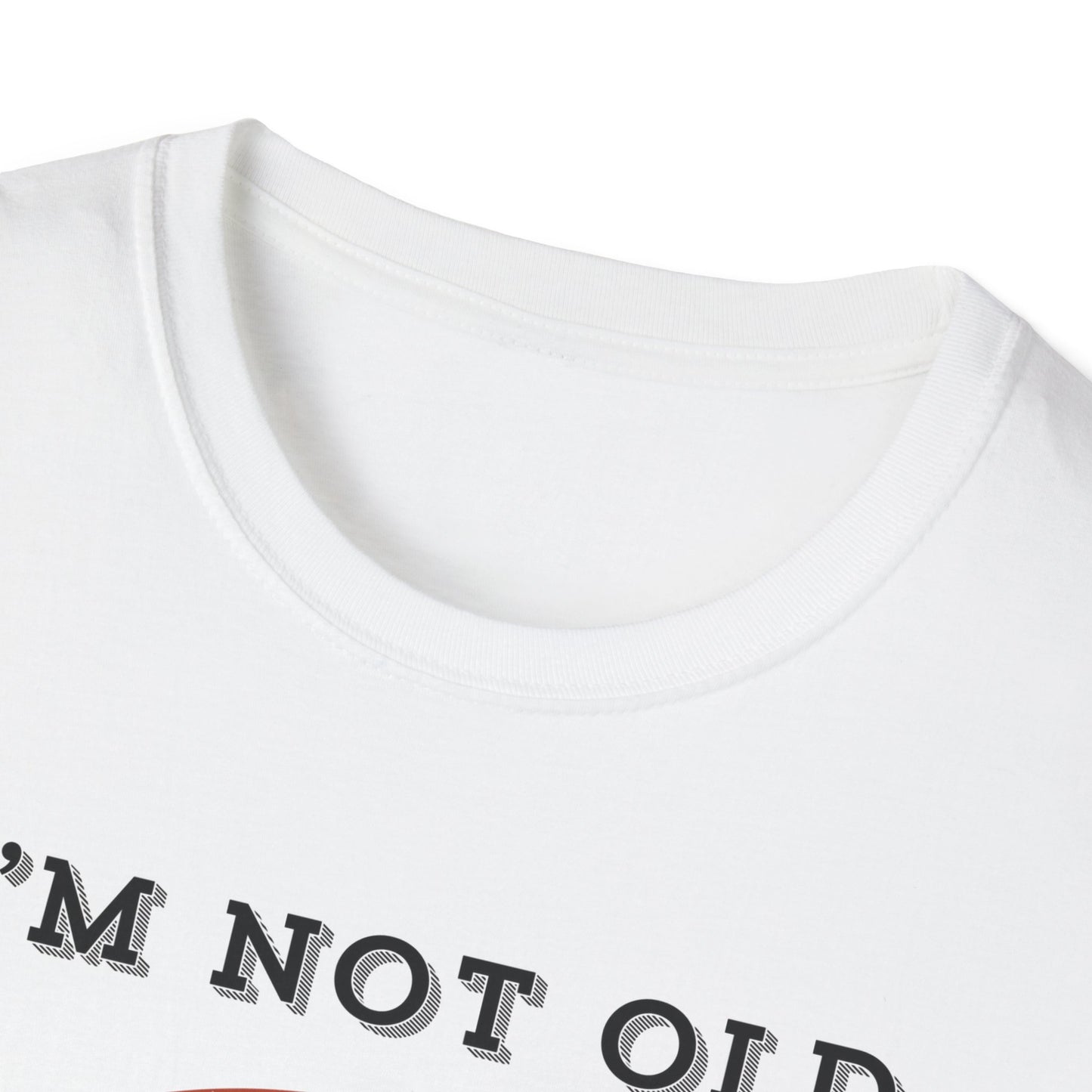 Not Old Classic T-shirt