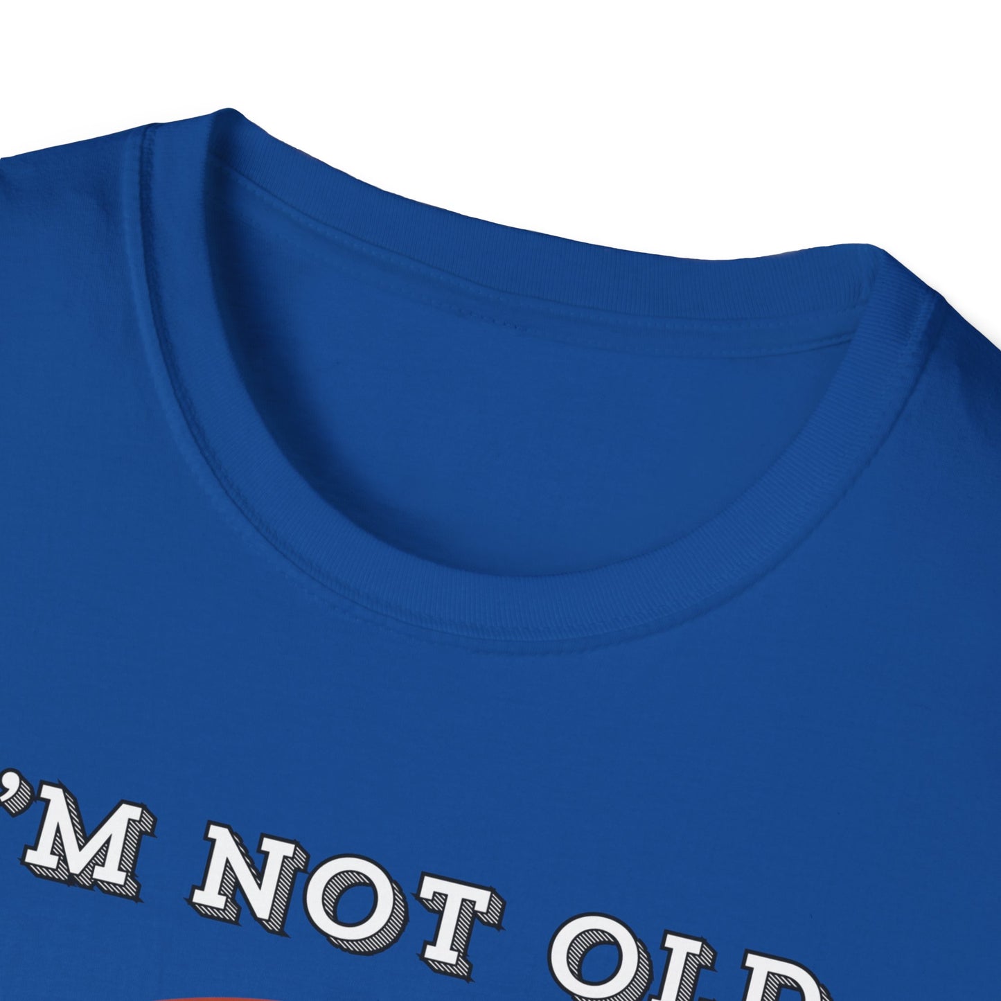 Not Old Classic T-shirt