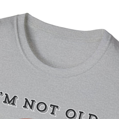 Not Old Classic T-shirt