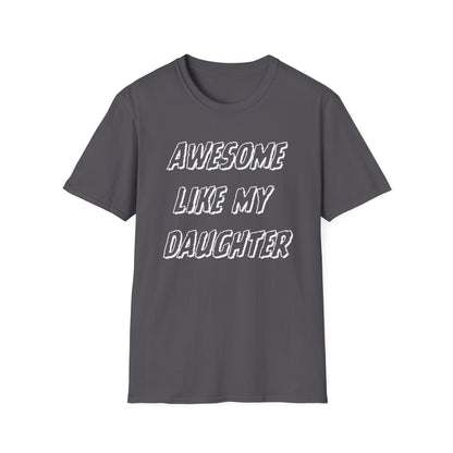 Awesom Like My Daughter T-shirt