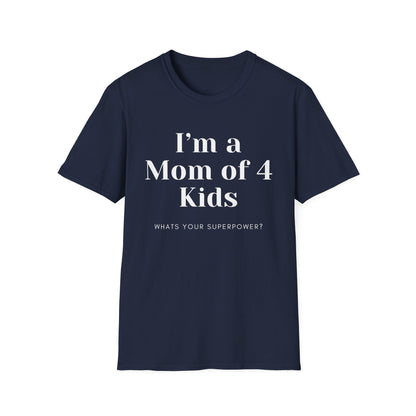 Mom Of 4 T-shirt