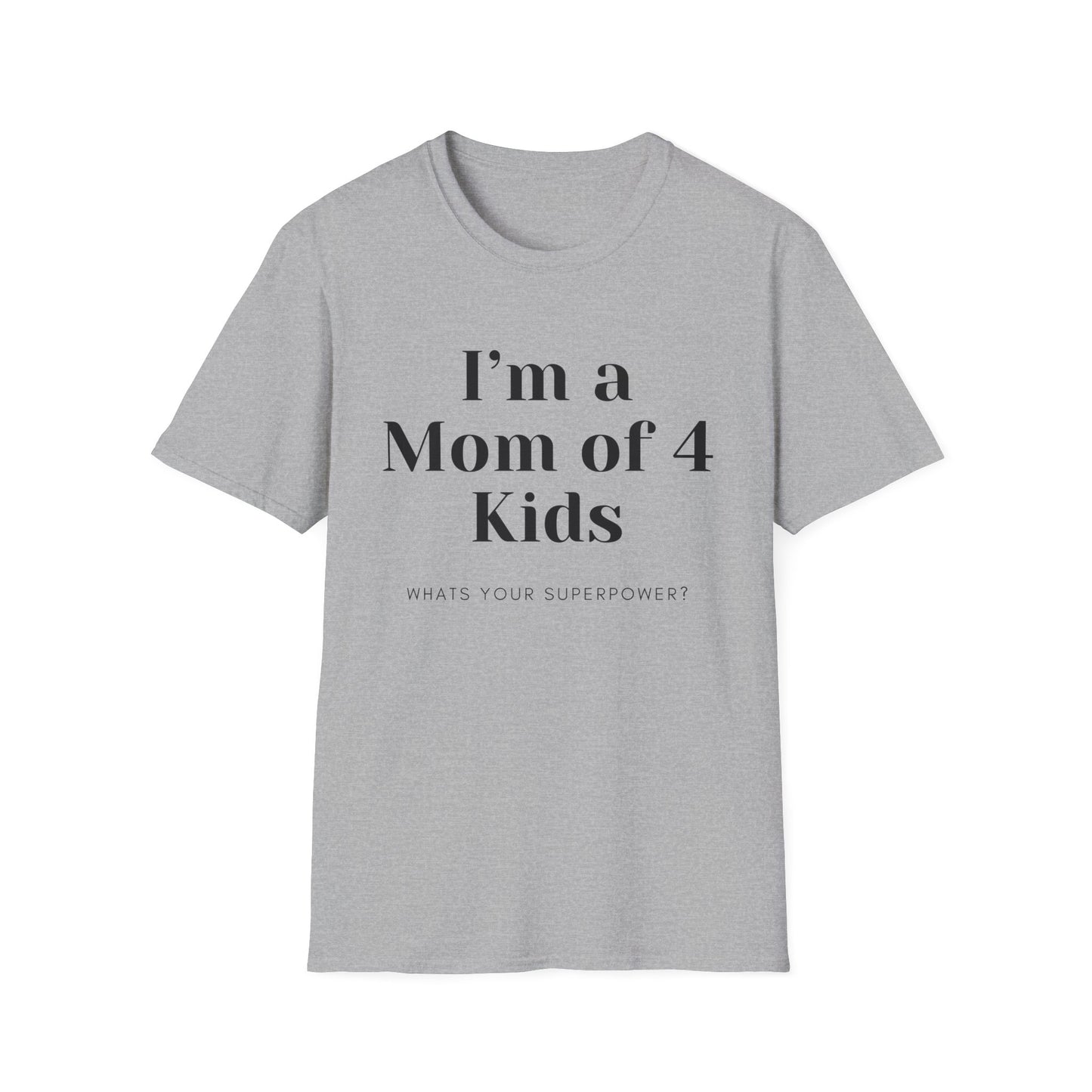 Mom Of 4 T-shirt