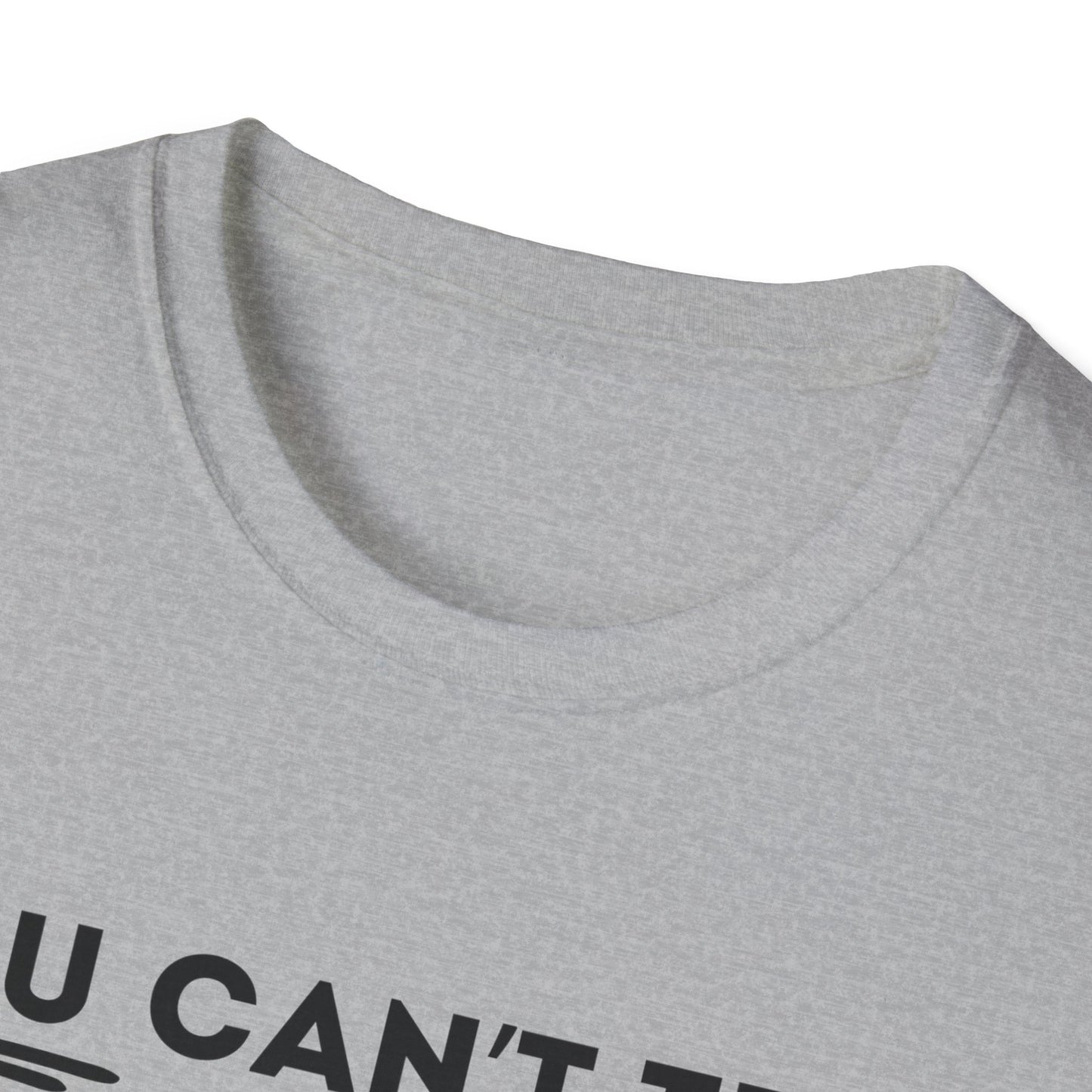 Can´t Tell Me T-shirt