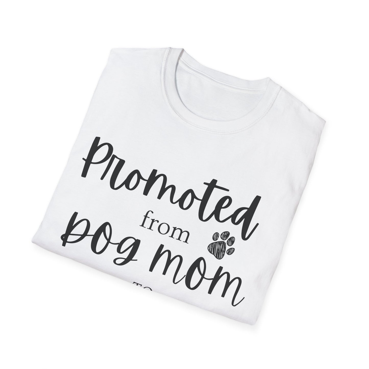 Promoted Mom Is T-shirt