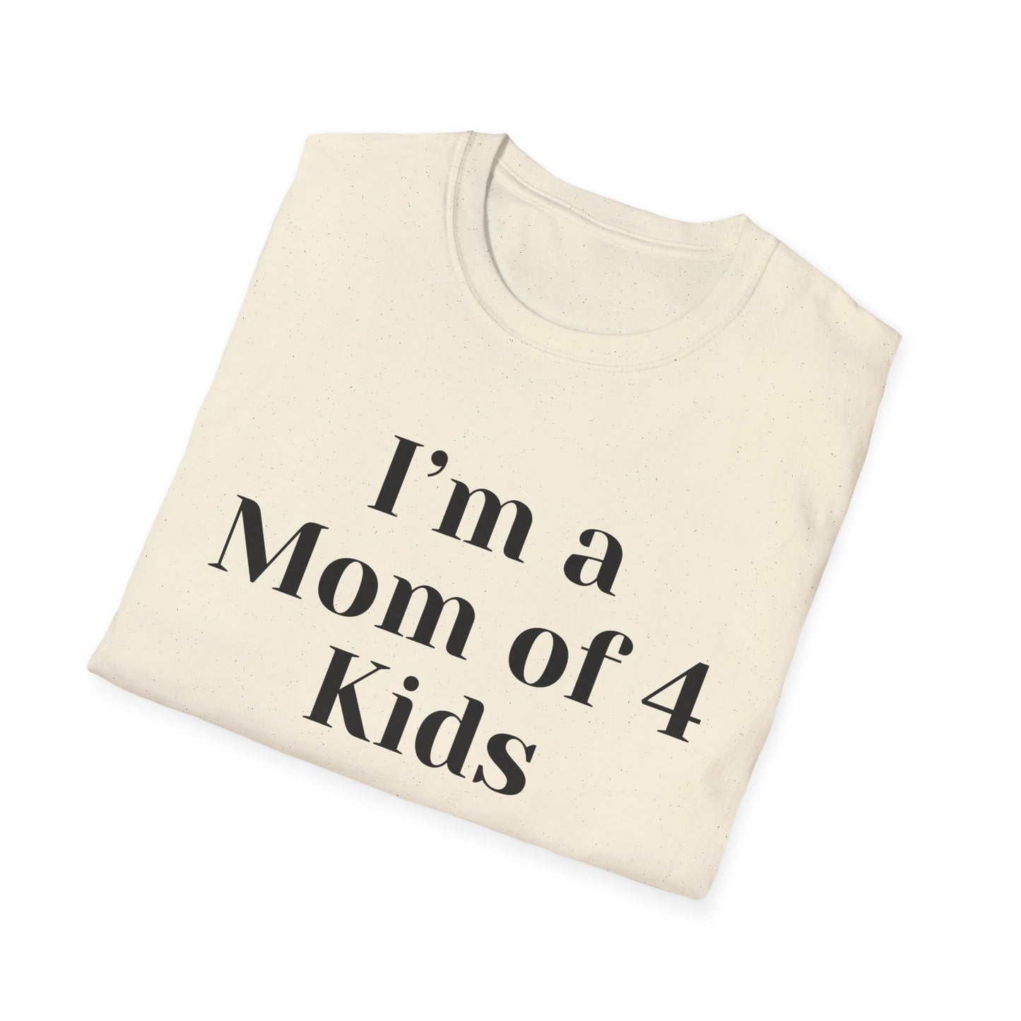Mom Of 4 T-shirt