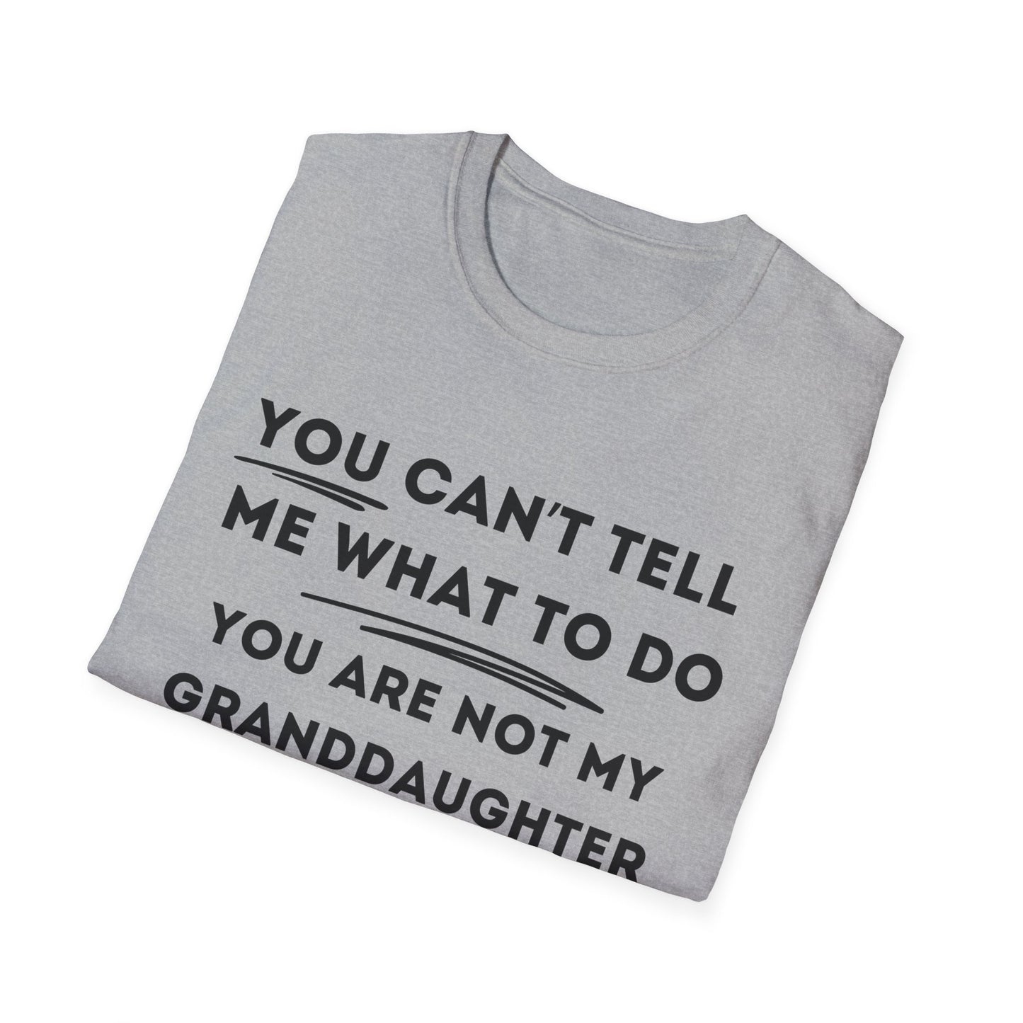 Can´t Tell Me T-shirt