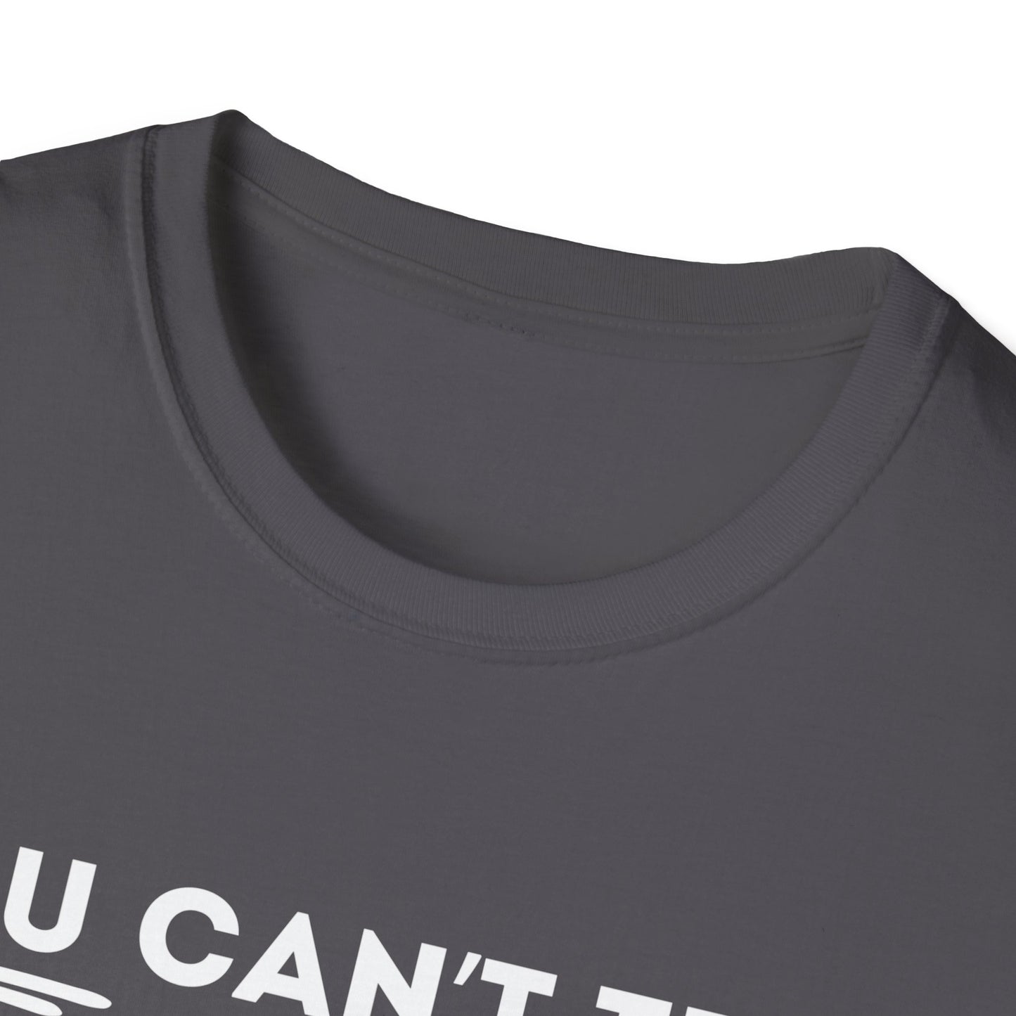 Can´t Tell Me T-shirt