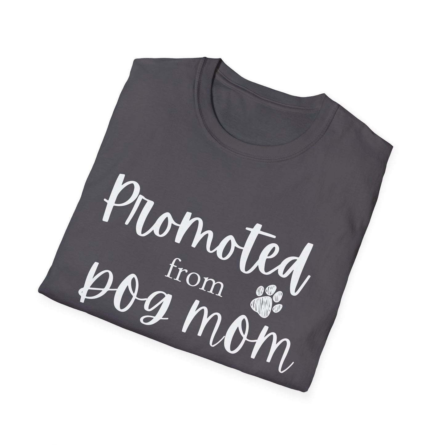 Promoted Mom Is T-shirt
