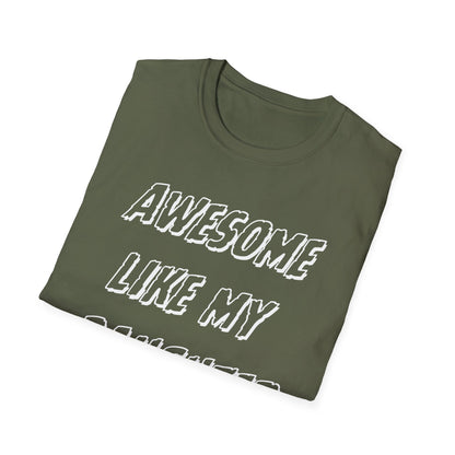 Awesom Like My Daughter T-shirt