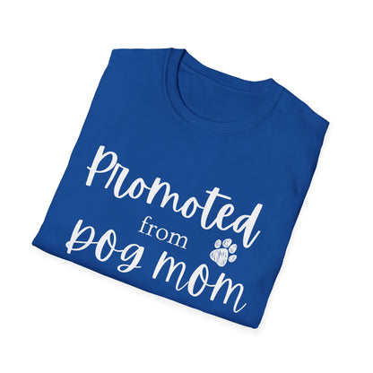 Promoted Mom Is T-shirt