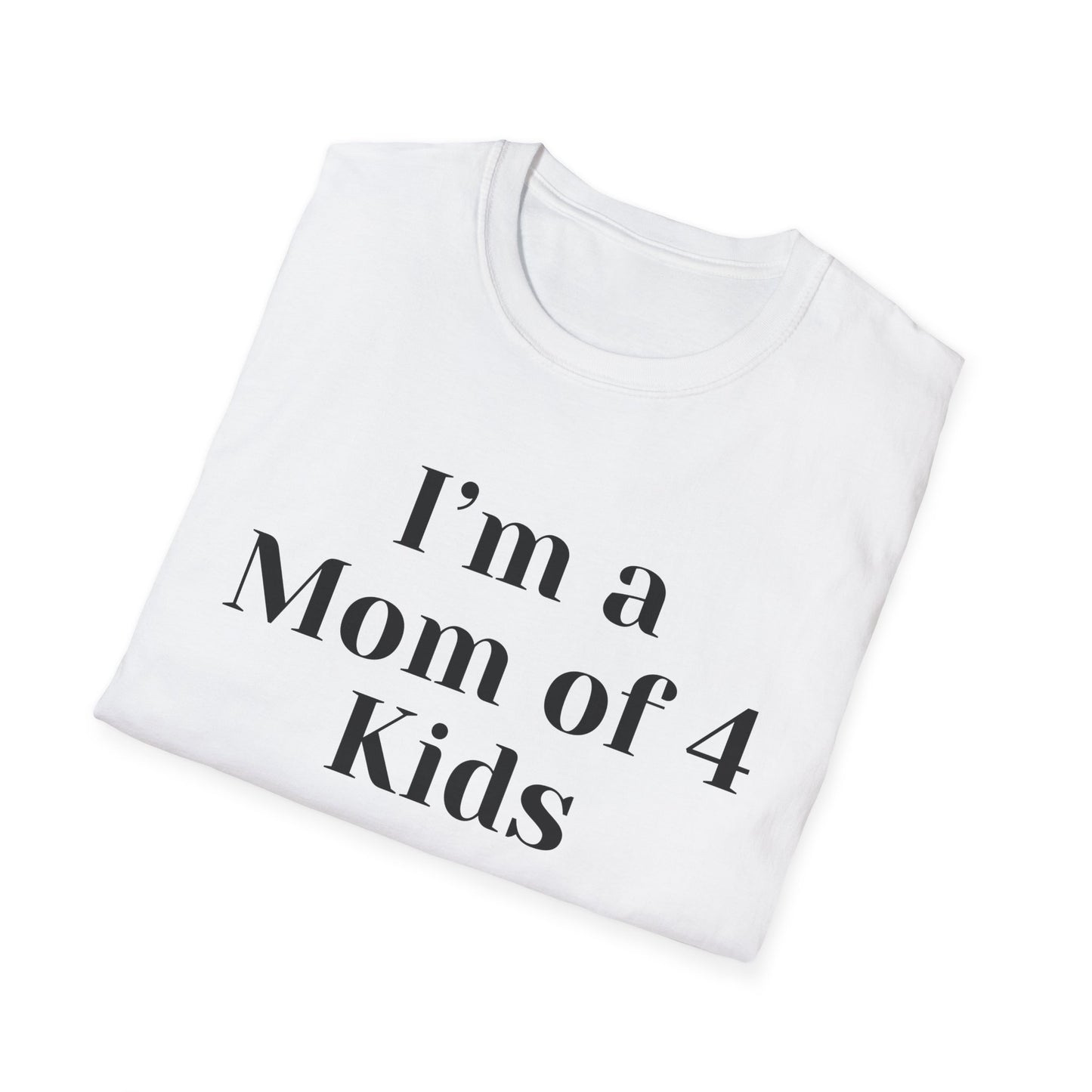 Mom Of 4 T-shirt