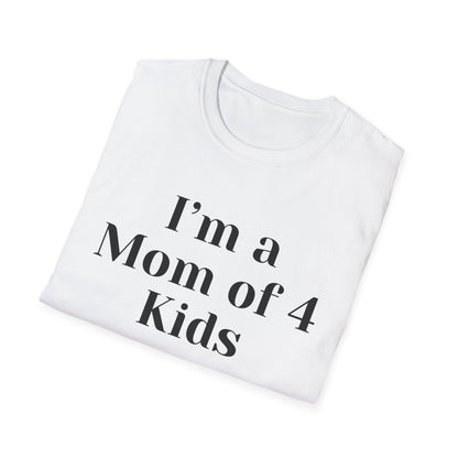 Mom Of 4 T-shirt
