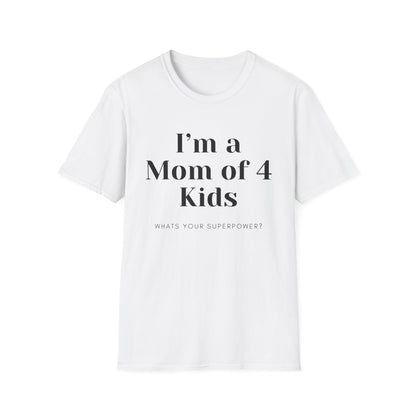 Mom Of 4 T-shirt