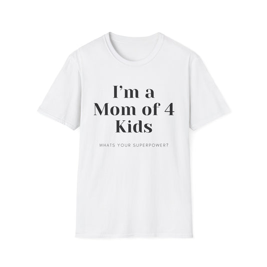 Mom Of 4 T-shirt