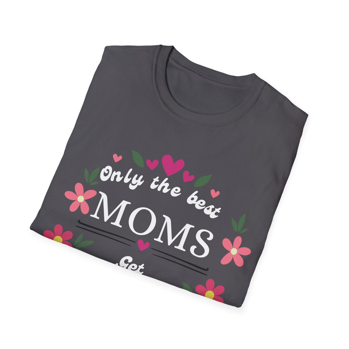 Best Moms T-shirt