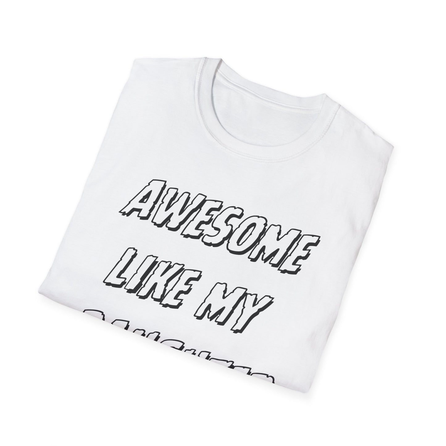Awesom Like My Daughter T-shirt