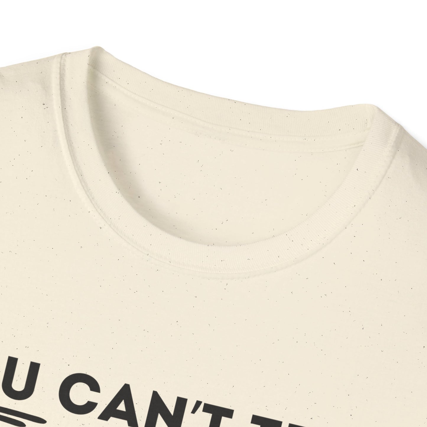 Can´t Tell Me T-shirt