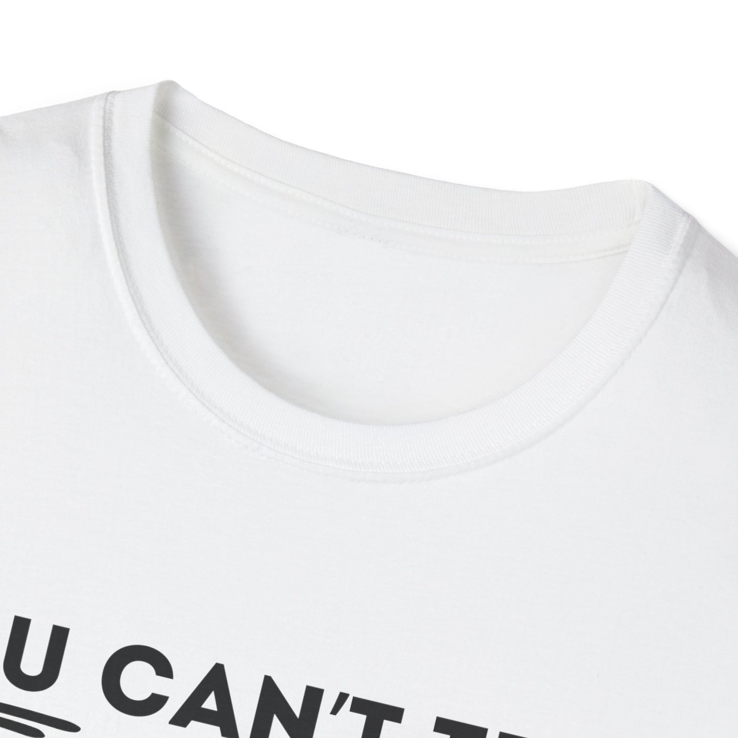Can´t Tell Me T-shirt