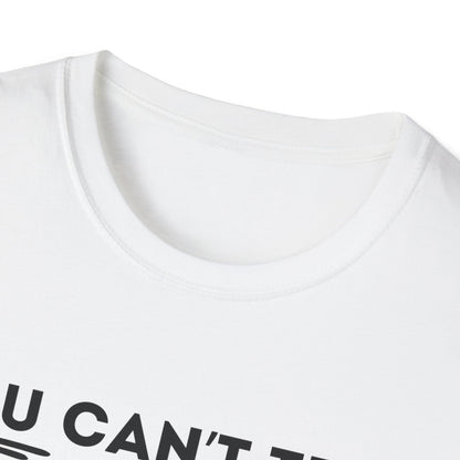 Can´t Tell Me T-shirt