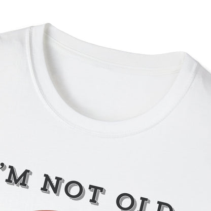 Not Old Classic T-shirt