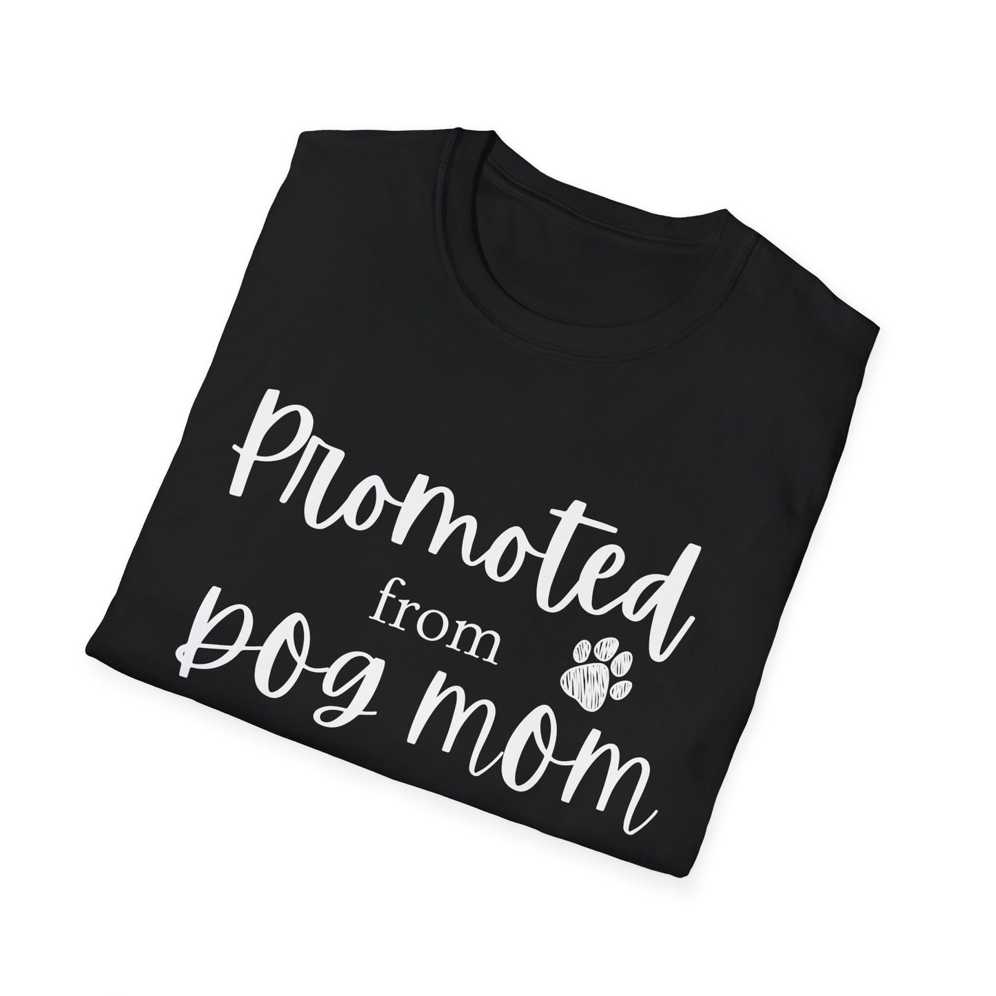 Promoted Mom Is T-shirt