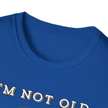 Not Old Classic T-shirt