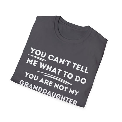 Can´t Tell Me T-shirt