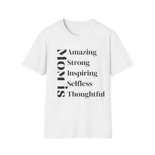 Mom Is Amazing Strong Inspiring Selfless Thoughtful T-Shirt in white - heartfelt Mother's Day gift tee by TeeKin